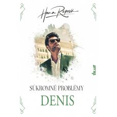 Súkromné problémy - Denis