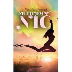Neľutujem nič