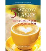 Päť jazykov lásky pre slobodných a osamelých