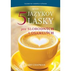 Päť jazykov lásky pre slobodných a osamelých
