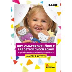 Hry v materskej škole pre deti od dvoch rokov