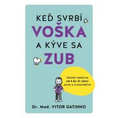 Keď svrbí voška a kýve sa zub