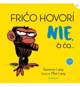 Fričo hovorí nie, či čo ...