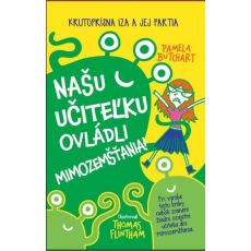 Našu učiteľku ovládli mimozemšťania!