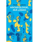 Archeologie, má lásko