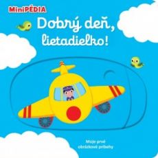MiniPédia - Dobrý deň, lietadielko !