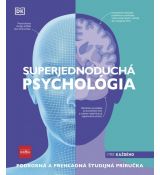 Superjednoduchá psychológia: Podrobná a prehľadná študijná príručka
