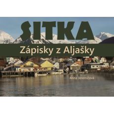 Sitka. Zápisky z Aljašky