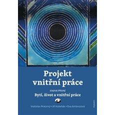 Projekt vnitřní práce 1 - Bytí, život a vnitřní pr