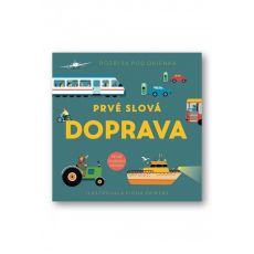 Pozri sa pod okienka - Prvé slová - Doprava