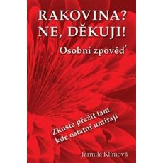Rakovina? ne, děkuji!