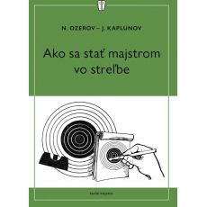 Ako sa stať majstrom v streľbe