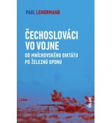 Čechoslováci vo vojne: Od Mníchovského diktátu po železnú oponu