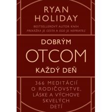 Dobrým otcom každý deň