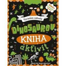 Kniha aktivít: Vyriešim záhady dinosaurov