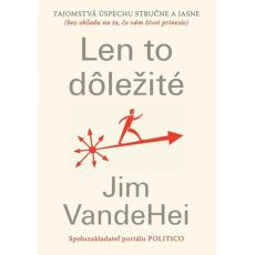 Len to dôležité