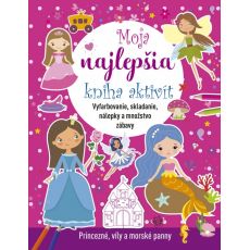 Moja najlepšia kniha aktivít: Princezné, víly a morské panny