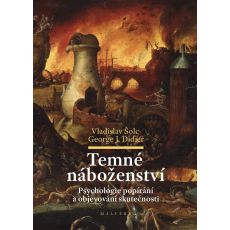 Temné náboženství - Psychologie popírání a objevování skutečnosti