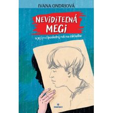 Neviditeľná Megi a jej (pred)posledný rok na základke