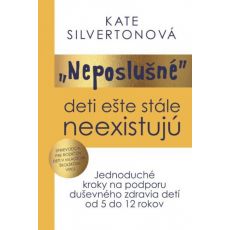 Neposlušné deti ešte stále neexistujú