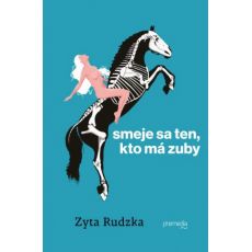 Smeje sa ten, kto má zuby