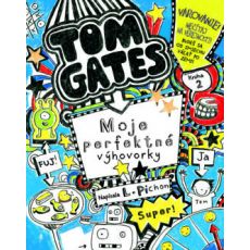 Tom Gates 2 -  Moje perfektné výhovorky