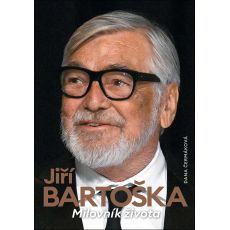 Jiří Bartoška Milovník života