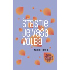 Šťastie je vaša voľba (2. vydanie)