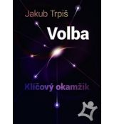 Volba - Klíčový okamžik
