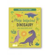 Moje báječné dinosaury - Kniha samolepkových aktiv