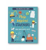 Moje báječné stavenisko - Kniha samolepkových aktivít