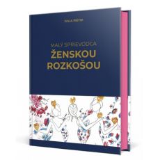 Malý sprievodca ženskou rozkošou
