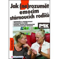 Jak /ne/rozumět emocím stárnoucích rodičú