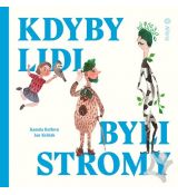 Kdyby lidi byli stromy
