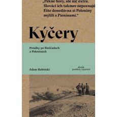 Kýčery. Potulky po Bieščadoch a Poloninách