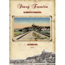 Nástenný kalendár 2025 - Starý Trenčin
