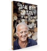 Jak být zdravý v nemocné společnosti