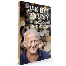 Jak být zdravý v nemocné společnosti