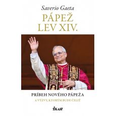 Pápež Lev XIV. Príbeh nového pápeža a výzvy, ktorým bude čeliť
