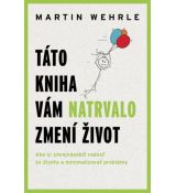 Táto kniha vám natrvalo zmení život