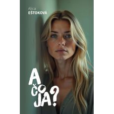 A čo JA?