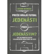 Prečo hrajú futbal jedenásti proti jedenástim?