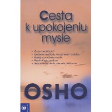 OSHO Cesta k upokojeniu mysle