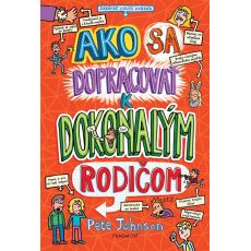 Ako sa dopracovať k dokonalým rodičom