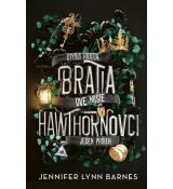 Bratia Hawthornovci (4.)