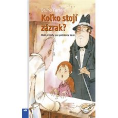 Koľko stojí zázrak?