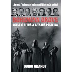 Bohemian Grove Okultní rituály a tajná politika