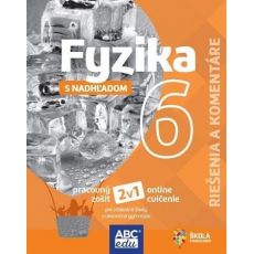 Fyzika s nadhľadom 6 (riešenie a komentáre)