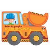Kolesá v pohybe - Buldozeristka Majka