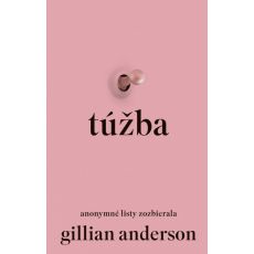Túžba (Anonymné listy zozbierala Gillian Anderson)